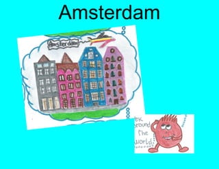 Amsterdam
9 langues
   Anglais
  Espagnol
  Galicien
  Français
  Tchèque
     Turc
    Italien
   Bulgare
  Polonais
 