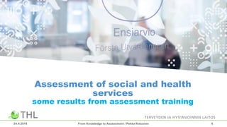Pekka Rissanen: Assessment of performance in social and health care