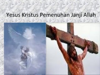 Yesus Kristus Pemenuhan Janji Allah
 