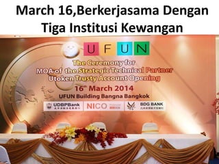 March 16,Berkerjasama Dengan
Tiga Institusi Kewangan
 