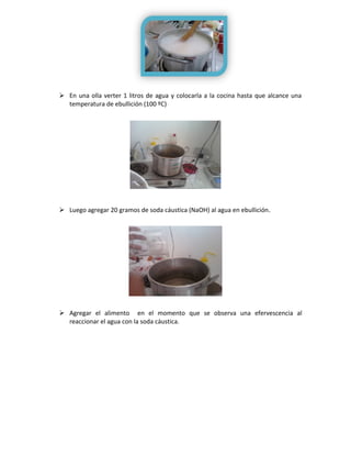  En una olla verter 1 litros de agua y colocarla a la cocina hasta que alcance una
  temperatura de ebullición (100 ºC)

...