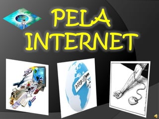PELA INTERNET 