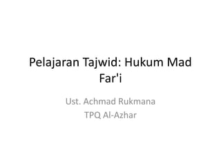 Pelajaran_Ilmu_Tajwid_materi_Mad_Far'i.pptx