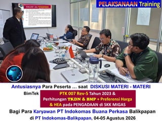 Antusiasnya Para Peserta … saat DISKUSI MATERI - MATERI
BimTek“Perhitungan + Verifikasi TKDN & BMP”
Bagi Para Karyawan PT Indokomas Buana Perkasa Balikpapan
di PT Indokomas-Balikpapan, 04-05 Agustus 2026
 