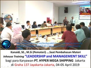 https://www.slideshare.net/KenKanaidi/inhouse-training-the-power-of-
leadership-management-skill-para-karyawan-pt-hyper-mega-shipping-
jakarta
 