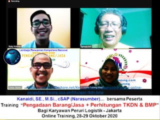 https://www2.slideshare.net/KenKanaidi/pelaksanaan-training-online-
pengadaan-barang-jasa-perhitungan-tkdn-bmp
 