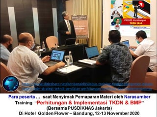 https://www.slideshare.net/KenKanaidi/silabus-training-tingkat-komponen-dalam-
negeri-tkdn-strategi-teknik-penilaian-perhitungan-verifikasi-dan-implementasinya
 