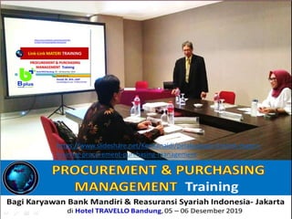 https://www.slideshare.net/KenKanaidi/pelaksanaan-linklink-materi-
training-procurement-purchasing-management
 