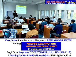 Keseriusan Para Peserta … Menyimak PEMBAHASAN MATERI
Training“Perhitungan + Verifikasi TKDN & BMP”
Bagi Para Karyawan PT PERTAMINA HULU ROKAN (PHR)
di Training Center RUMBAI-PEKANBARU, 20-21 Agustus 2026
 