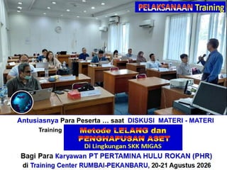 Antusiasnya Para Peserta … saat DISKUSI MATERI - MATERI
Training“Perhitungan + Verifikasi TKDN & BMP”
Bagi Para Karyawan PT PERTAMINA HULU ROKAN (PHR)
di Training Center RUMBAI-PEKANBARU, 20-21 Agustus 2026
 