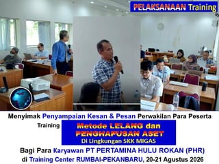 Menyimak Penyampaian Kesan & Pesan Perwakilan Para Peserta
Training“Perhitungan + Verifikasi TKDN & BMP”
Bagi Para Karyawan PT PERTAMINA HULU ROKAN (PHR)
di Training Center RUMBAI-PEKANBARU, 20-21 Agustus 2026
 