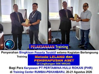 Penyerahan Bingkisan Peserta Teraktif selama Kegiatan Berlangsung
Training“Perhitungan + Verifikasi TKDN & BMP”
Bagi Para Karyawan PT PERTAMINA HULU ROKAN (PHR)
di Training Center RUMBAI-PEKANBARU, 20-21 Agustus 2026
 