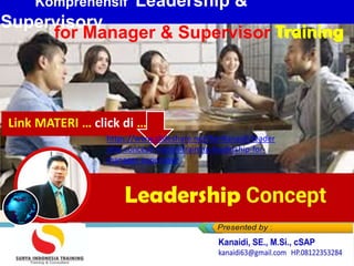 PELAKSANAAN + Link2 Materi TRAINING "Komprehensif LEADERSHIP & SUPERVISORY Skill" for Manager & Supervisor.
