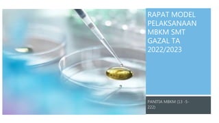 RAPAT MODEL
PELAKSANAAN
MBKM SMT
GAZAL TA
2022/2023
 