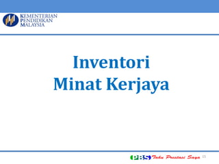15 
Inventori 
Minat Kerjaya  