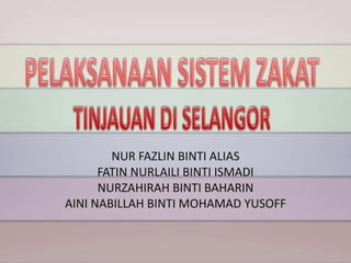 NUR FAZLIN BINTI ALIAS
FATIN NURLAILI BINTI ISMADI
NURZAHIRAH BINTI BAHARIN
AINI NABILLAH BINTI MOHAMAD YUSOFF

 