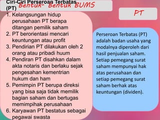 Perusahaan yang modalnya diperoleh dari penjualan saham disebut