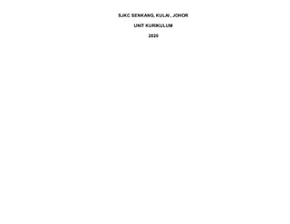 SJKC SENKANG, KULAI , JOHOR
UNIT KURIKULUM
2020
 