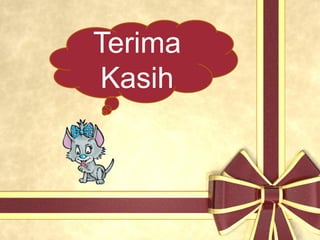 Terima
Kasih
 