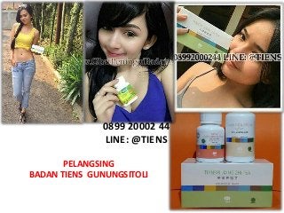 PELANGSING
BADAN TIENS GUNUNGSITOLI
0899 20002 44
LINE: @TIENS
 