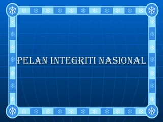 PELAN INTEGRITI NASIONAL 