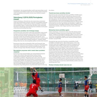 Pelan Pembangunan Pendidikan Malaysia 2013 - 2025
Bab 7 Struktur Sistem

kokurikulum), dan memperkenalkan modul yang memerlukan murid
menjalankan penyelidikan kendiri dan/atau bekerja dalam kumpulan
untuk menjalankan kerja projek tertentu secara individu ataupun
berpasukan.

Gelombang 2 (2016-2020) Peningkatan
inisiatif
Dalam Gelombang 2, Kementerian akan meneruskan momentum
usaha bagi melaksanakan program yang telah menunjukkan kejayaan
dalam Gelombang 1 melalui peluasan laluan pendidikan vokasional
dan pendidikan agama. Tumpuan juga diberikan untuk menambah
baik laluan inklusif bagi memenuhi keperluan tambahan murid pintar
cerdas dan murid berkeperluan khas.

Pengukuhan pendidikan dan bimbingan kerjaya
Kementerian akan meneruskan usaha bagi memastikan semua murid
berupaya membuat keputusan yang rasional berkaitan pendidikan
dan hala tuju kerjaya kendiri. Menjelang tahun 2018, semua murid
menengah rendah akan disediakan dengan profil individu. Guru
bimbingan dan kaunseling akan dilatih untuk memberi nasihat kepada
murid yang memilih laluan berkaitan kepakaran, contohnya dalam
bidang sukan dan seni, dan menjadikan pilihan tersebut lebih menarik.
Kementerian juga akan mendapatkan lebih ramai kaunselor bagi
memastikan murid menerima perhatian secukupnya. Menjelang akhir
tahun 2020, nisbah kaunselor sekolah berbanding dengan murid
sekolah menengah dapat dikecilkan daripada 1:430 kepada 1:350.

Meningkatkan penyertaan sektor swasta dalam pendidikan
vokasional
Kementerian akan mempertingkat dan memperkukuh kerjasama
dengan rakan industri bagi menyediakan bantuan dalam
pembangunan kurikulum, latihan guru dan peluang untuk
menjalankan praktikum. Menjelang tahun 2020, semua KV awam
perlu menandatangani satu Memorandum Persefahaman (MoU)
dengan rakan industri. Di samping itu, Kementerian akan terus
menambah bilangan persetujuan pelaksanaan dengan KV swasta
bagi menambah bilangan penawaran tempat kepada murid dan
memperluas skop bidang kursus yang ditawarkan dalam bentuk yang

kos efisien.

Transformasi laluan pendidikan teknikal
Kementerian akan menambah baik laluan pendidikan teknikal supaya
lebih menarik dan relevan dengan memperkemas penawaran mata
pelajaran elektif teknikal kepada tiga bidang kritikal: (i) kejuruteraan
dan sains gunaan; (ii) reka bentuk dan teknologi; dan (iii) perniagaan
dan perkhidmatan. Selain kesinambungan kerjasama dengan ACCA,
pihak Kementerian akan turut memperkukuh kerjasama dengan badan
profesional lain merentasi tiga bidang yang dinyatakan. Langkah ini
menuntut keperluan menjadikan kurikulum elektif teknikal (termasuk
infrastruktur sekolah), selari dengan keperluan badan profesional
berkenaan.

Memperluas laluan pendidikan agama
Dalam Gelombang 2, Kementerian akan meneroka peluang untuk
meningkatkan bilangan penawaran tempat bagi murid di sekolah
agama. Langkah ini merangkumi gabungan pilihan awam dan swasta,
contohnya meningkatkan bilangan Sekolah Menengah Kebangsaan
Agama dan menggalakkan lebih banyak sekolah pendidikan agama
berdaftar menjadi SABK.
Kementerian juga menyedari keperluan mengekalkan kualiti
pendidikan di sekolah agama. Bagi sekolah agama swasta yang
memilih untuk tidak menggunakan kurikulum kebangsaan atau
mendapatkan status SABK, Kerajaan akan memperkukuh dan
memperluas peranan Lembaga Penasihat dan Penyelarasan
Pendidikan Agama Islam (LEPAI), yang melaporkan kegiatannya
kepada Majlis Raja-Raja. LEPAI akan membuat penyelarasan
bersama Kementerian dan Kerajaan Negeri untuk membantu
penganjuran dan penyediaan sumber kepada sekolah berkenaan.
LEPAI juga akan berperanan sebagai badan induk yang menyelaraskan
kepentingan sekolah tersebut. Di samping itu, pihak Kementerian
akan menyediakan skim akreditasi supaya ibu bapa mendapat jaminan
tentang kualiti pendidikan agama yang ditawarkan oleh pihak swasta.
Pelaksanaan sistem akreditasi ini akan bermula pada awal tahun 2016.
Semua sekolah agama swasta harus diakreditasikan melalui sistem ini
menjelang tahun 2020.

Penilaian terhadap sekolah sukan dan seni

7-14

 