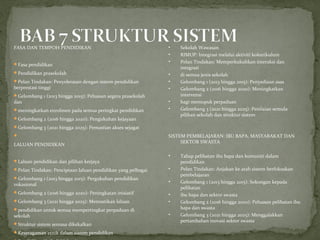 FASA DAN TEMPOH PENDIDIKAN                                    •   Sekolah Wawasan
                                                              •   RIMUP: Integrasi melalui aktiviti kokurikulum
                                                              •   Pelan Tindakan: Memperkukuhkan interaksi dan
Fasa pendidikan
                                                                  integrasi
Pendidikan prasekolah                                        •   di semua jenis sekolah
Pelan Tindakan: Penyelerasan dengan sistem pendidikan        •   Gelombang 1 (2013 hingga 2015): Penyediaan asas
berprestasi tinggi                                            •   Gelombang 2 (2016 hingga 2020): Meningkatkan
Gelombang 1 (2013 hingga 2015): Peluasan segera prasekolah       intervensi
dan                                                           •   bagi memupuk perpaduan
meningkatkan enrolmen pada semua peringkat pendidikan        •   Gelombang 3 (2021 hingga 2025): Penilaian semula
                                                                  pilihan sekolah dan struktur sistem
Gelombang 2 (2016 hingga 2020): Pengukuhan kejayaan

Gelombang 3 (2021 hingga 2025): Pemastian akses sejagat

                                                             SISTEM PEMBELAJARAN: IBU BAPA, MASYARAKAT DAN
                                                                   SEKTOR SWASTA
LALUAN PENDIDIKAN

                                                              •   Tahap pelibatan ibu bapa dan komuniti dalam
Laluan pendidikan dan pilihan kerjaya                            pendidikan
Pelan Tindakan: Penciptaan laluan pendidikan yang pelbagai   •   Pelan Tindakan: Anjakan ke arah sistem berfokuskan
                                                                  pembelajaran
Gelombang 1 (2013 hingga 2015): Pergukuhan pendidikan
                                                              •   Gelombang 1 (2013 hingga 2015): Sokongan kepada
vokasional
                                                                  pelibatan
Gelombang 2 (2016 hingga 2020): Peningkatan inisiatif
                                                              •   ibu bapa dan sektor swasta
Gelombang 3 (2021 hingga 2025): Memastikan laluan            •   Gelombang 2 (2016 hingga 2020): Peluasan pelibatan ibu
pendidikan untuk semua mempertingkat perpaduan di                bapa dan swasta
sekolah                                                       •   Gelombang 3 (2021 hingga 2025): Menggalakkan
                                                                  pertambahan inovasi sektor swasta
Struktur sistem semasa dikekalkan

Keseragaman etnik dalam sistem pendidikan
 