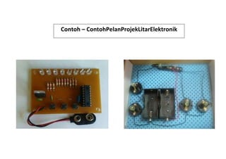 Contoh – ContohPelanProjekLitarElektronik
 