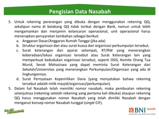 Pengisian Data Nasabah 
5. Untuk rekening perorangan yang dibuka dengan menggunakan rekening QQ, 
sekalipun nama di belaka...