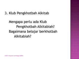 3. Klub Pengkhotbah Alkitab

Mengapa perlu ada Klub
Pengkhotbah Alkitabiah?
Bagaimana belajar berkhotbah
Alkitabiah?

©2013 Yayasan Lembaga SABDA

 