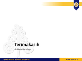 Terimakasih
pkmkdivisiph@gmail.com
 