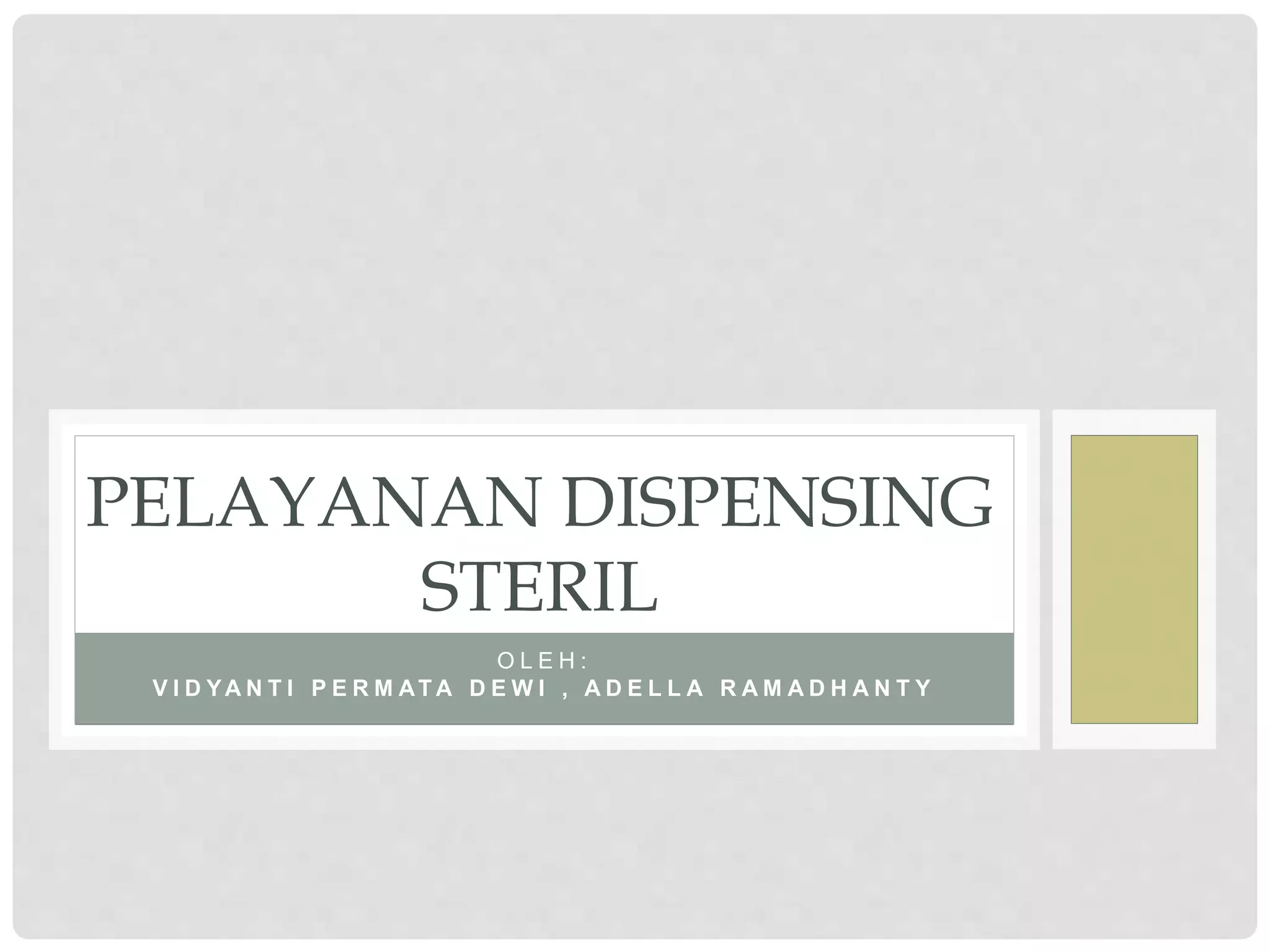 PELAYANAN DISPENSING STERIL.pptx