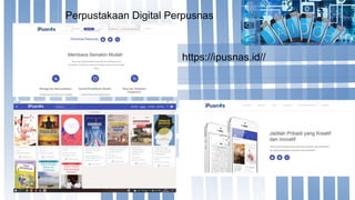 https://ipusnas.id//
Perpustakaan Digital Perpusnas
 