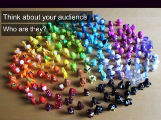 Avoid common problemsLack of understanding of audience to give them resources they cannot interact withThe odd dead link can be forgiven but that’s all really. 