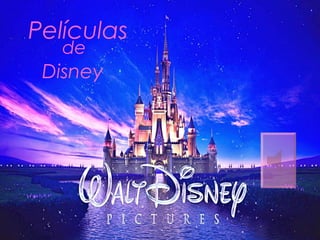 Películas
de

Disney

 