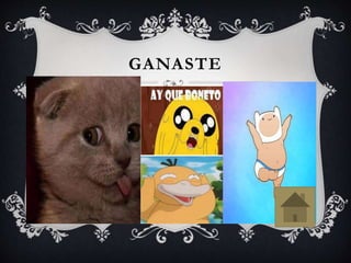 GANASTE 
