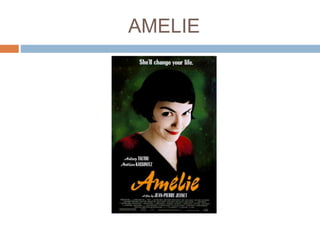 AMELIE
 
