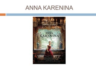 ANNA KARENINA
 