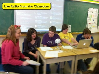 Live Radio From the Classroom
 
