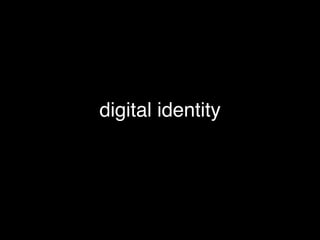 digital identity
 
