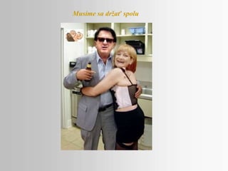 Musíme sa držať spolu 