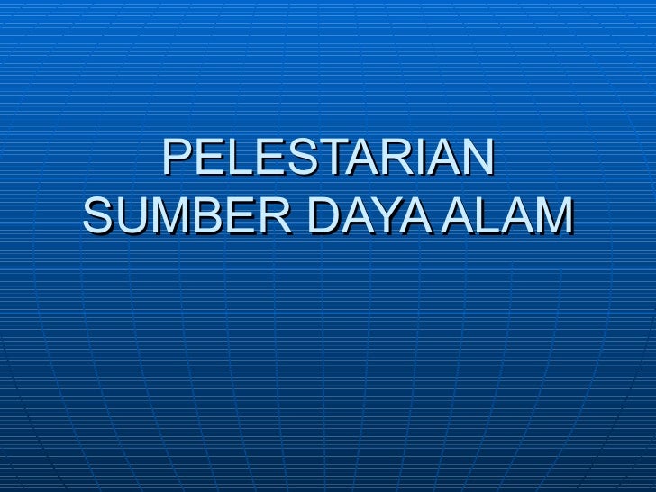 Pelestarian Sumberdayaalam 10052216