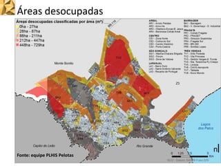 Áreas desocupadas
Fonte: equipe PLHIS Pelotas
 