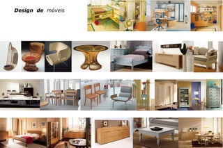 c e n t ro re g i o n a l d e d e s i g n | 2007 16
Design de móveis
 