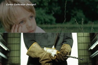 c e n t ro re g i o n a l d e d e s i g n | 2007 24
Como Contratar Design?Como Contratar Design?
 