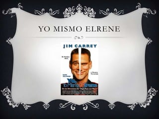 YO MISMO ELRENE
 