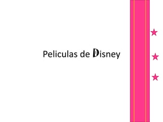Peliculas de Disney
 