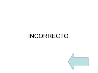 INCORRECTO 