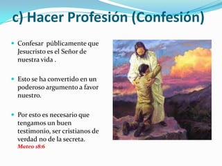 b) Echar Mano Aprópiese de la vida eterna que el señor ya le dio.         Juan 3:16
