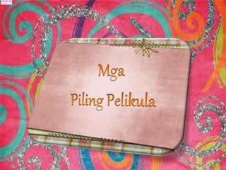 Pelikula | PPTX